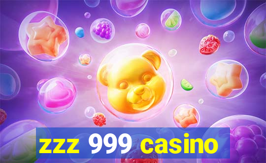 zzz 999 casino